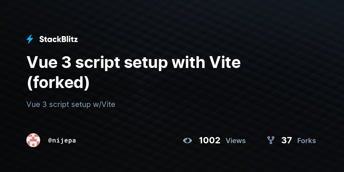 Vue 3 script setup with Vite (forked) - StackBlitz