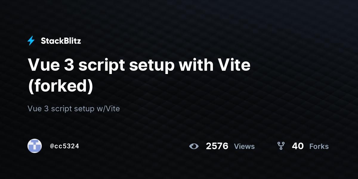 Vue 3 script setup with Vite (forked) - StackBlitz