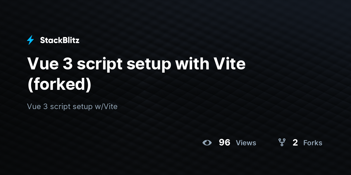 Vue 3 script setup with Vite (forked) - StackBlitz