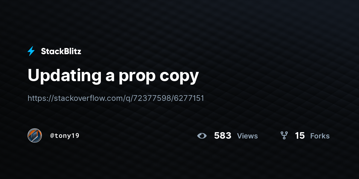Updating a prop copy - StackBlitz