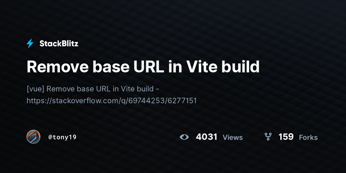 Remove base URL in Vite build - StackBlitz