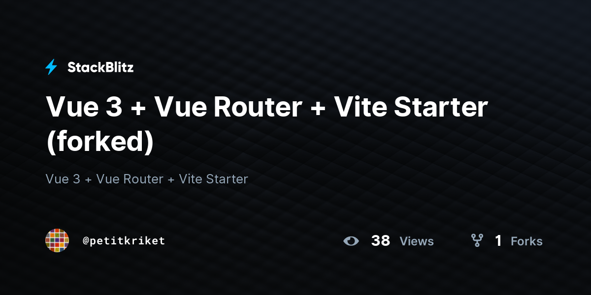 Vue 3 + Vue Router + Vite Starter (forked) - StackBlitz