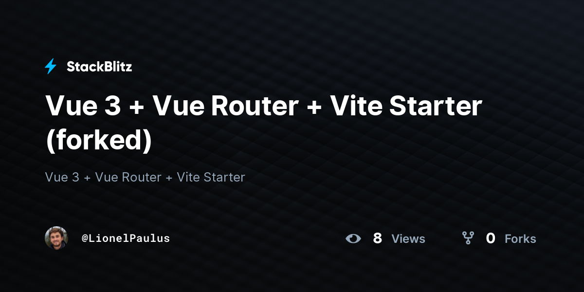 Vue 3 + Vue Router + Vite Starter (forked) - StackBlitz