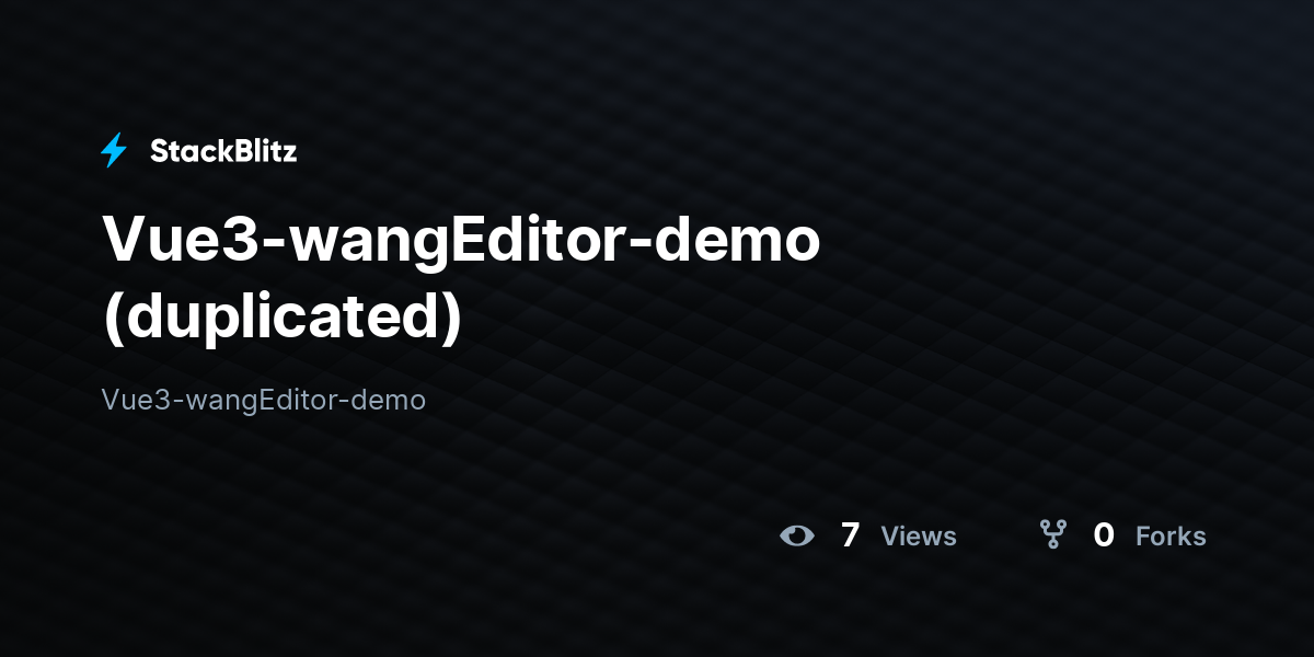 Vue3-wangEditor-demo (duplicated) - StackBlitz
