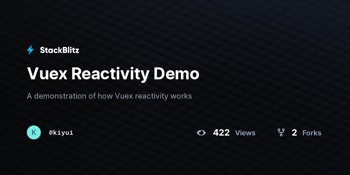 Vuex Reactivity Demo - StackBlitz