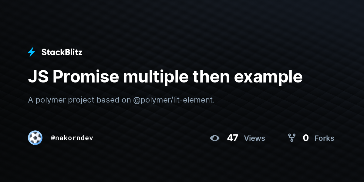 js-promise-multiple-then-example-stackblitz