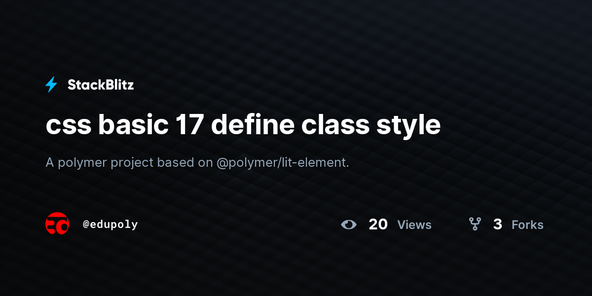 css basic 17 define class style - StackBlitz