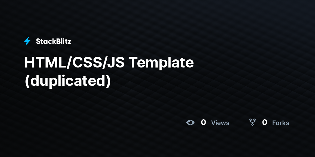 HTML/CSS/JS Template (duplicated) - StackBlitz