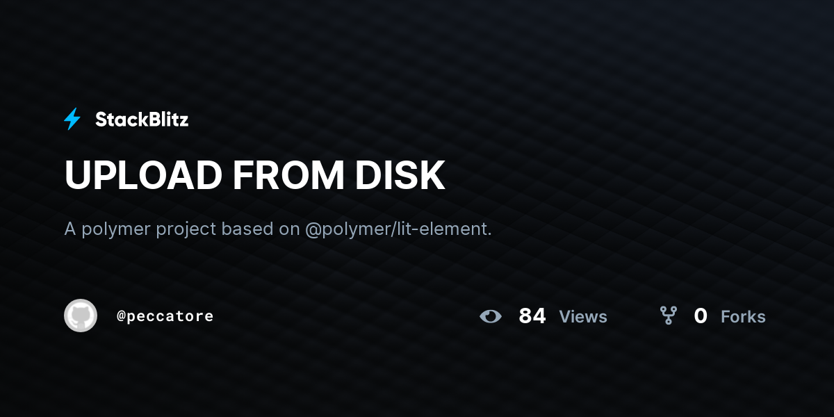 UPLOAD FROM DISK - StackBlitz