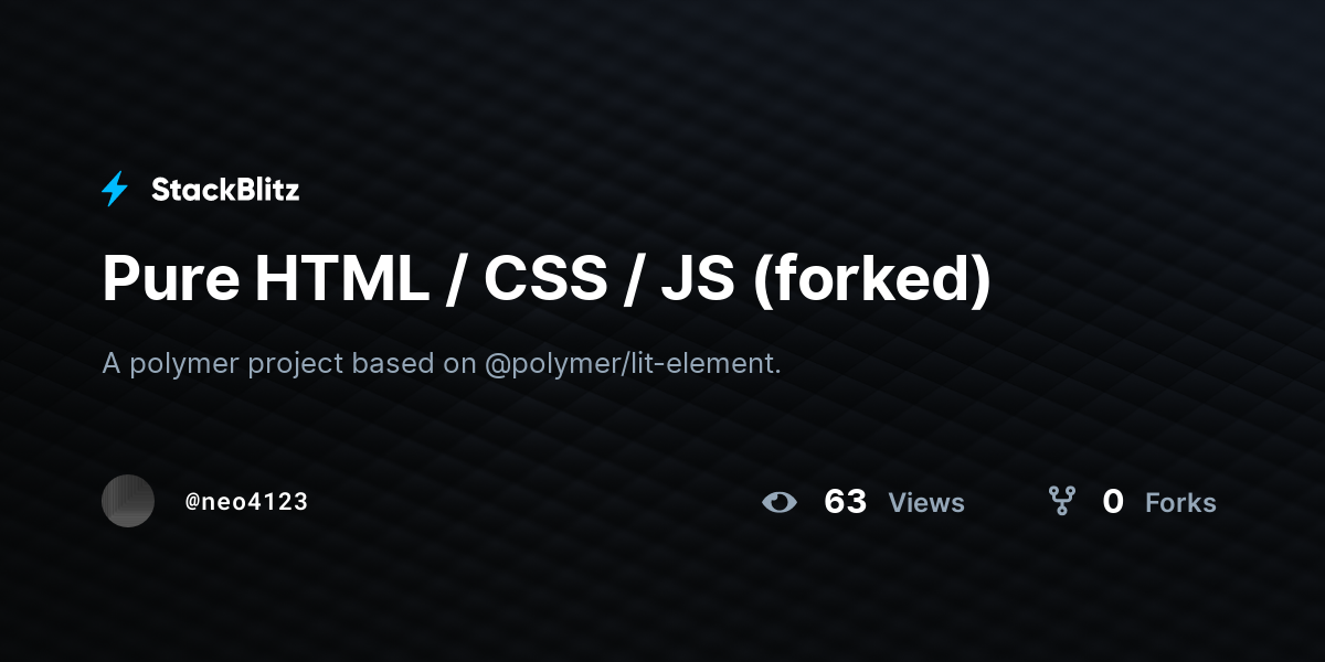 Pure HTML / CSS / JS (forked) - StackBlitz
