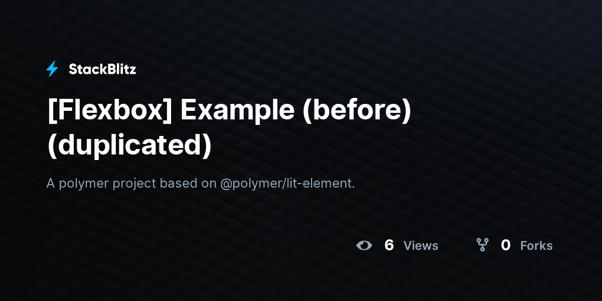 [Flexbox] Example (before) (duplicated) - StackBlitz
