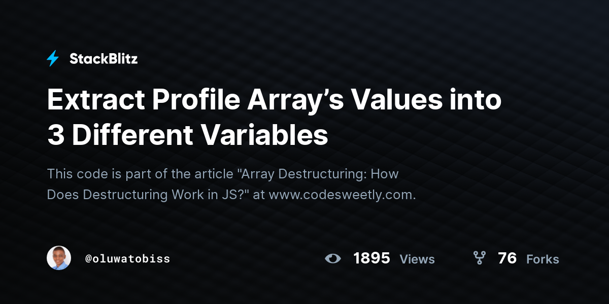 Extract Profile Array’s Values into 3 Different Variables - StackBlitz