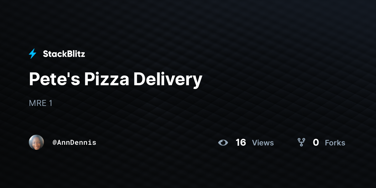 Pete's Pizza Delivery - StackBlitz