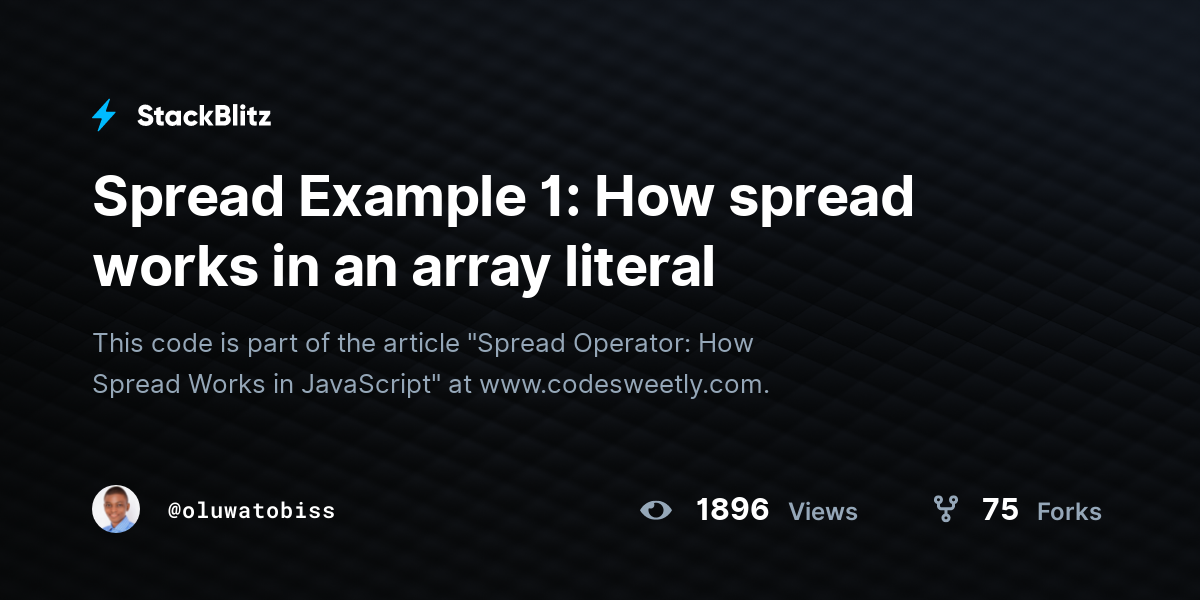 Spread Example 1: How spread works in an array literal - StackBlitz