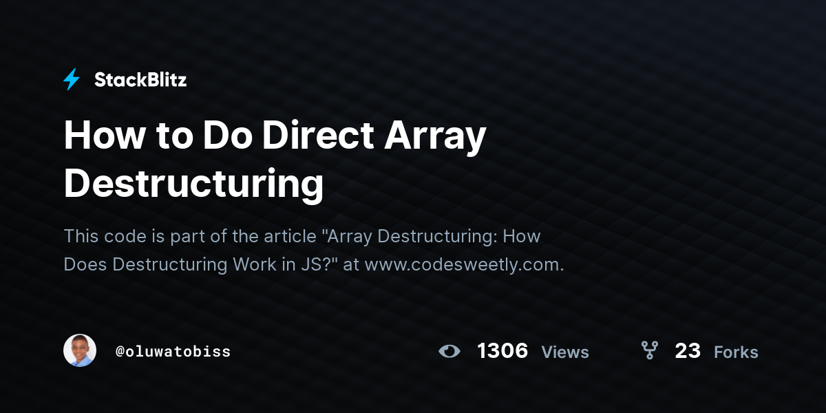 How to Do Direct Array Destructuring - StackBlitz