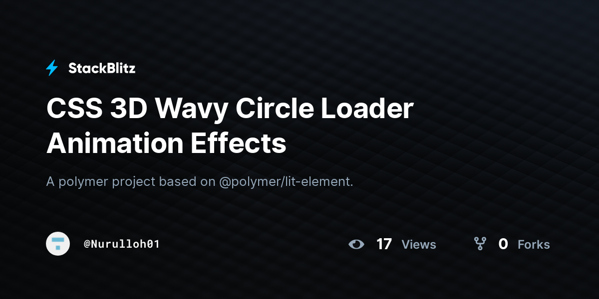 CSS 3D Wavy Circle Loader Animation Effects - StackBlitz