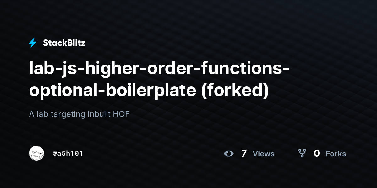 lab-js-higher-order-functions-optional-boilerplate (forked) - StackBlitz