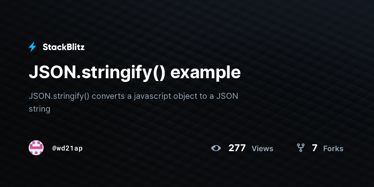 JSON.stringify() example StackBlitz