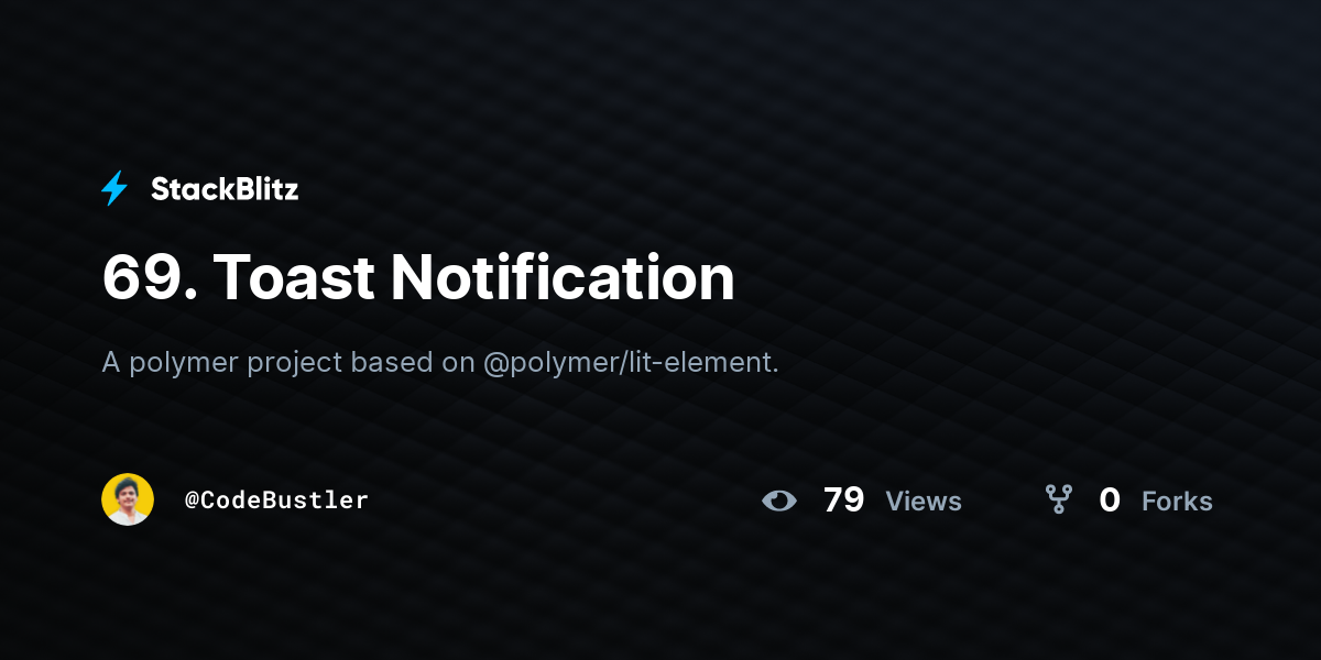 69. Toast Notification - StackBlitz