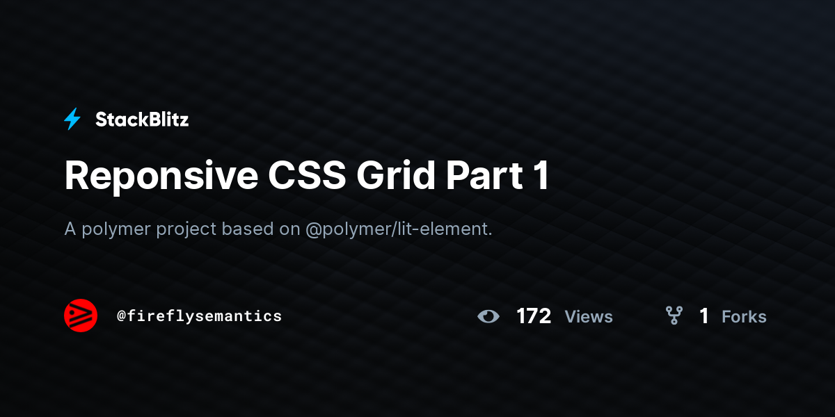 Reponsive CSS Grid Part 1 - StackBlitz