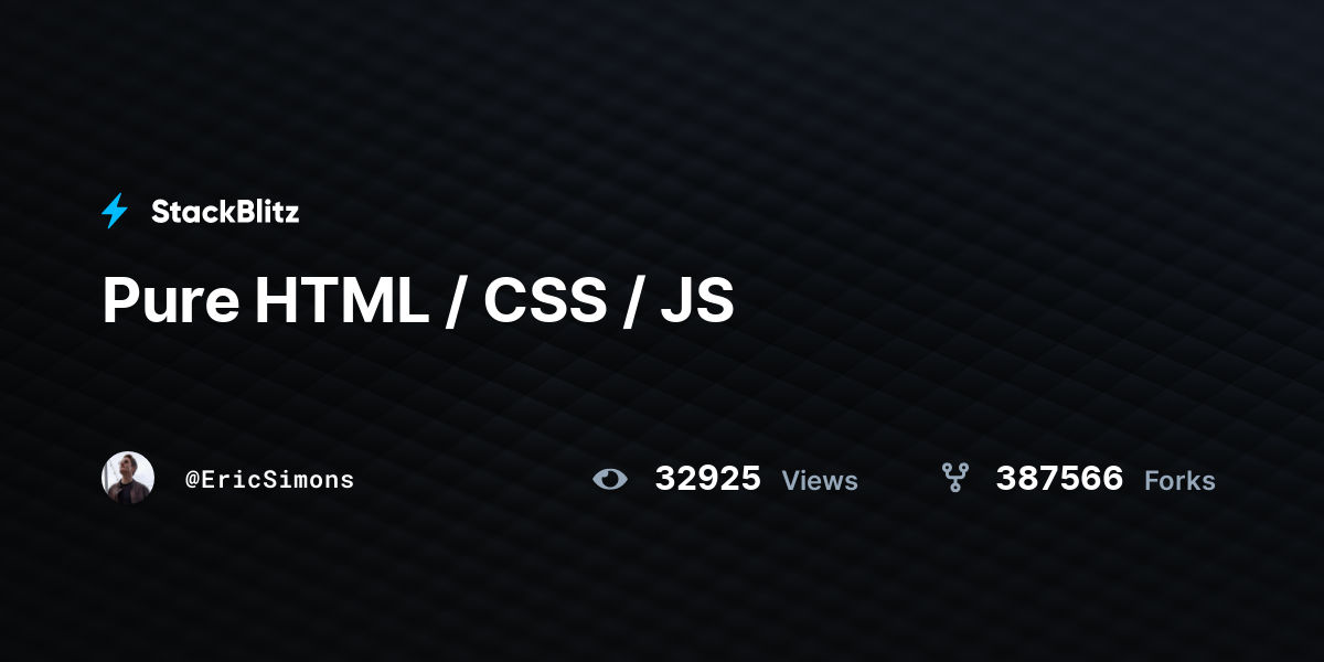 Pure HTML / CSS / JS - StackBlitz