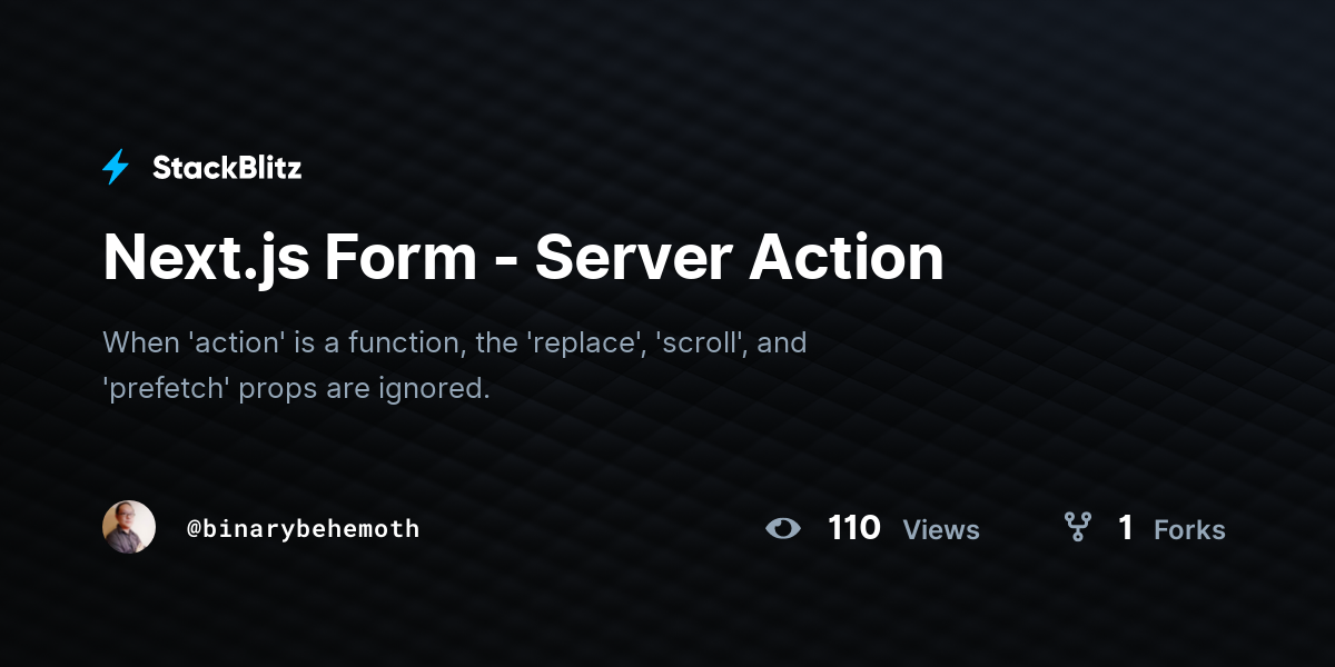 Next.js Form - Server Action - StackBlitz