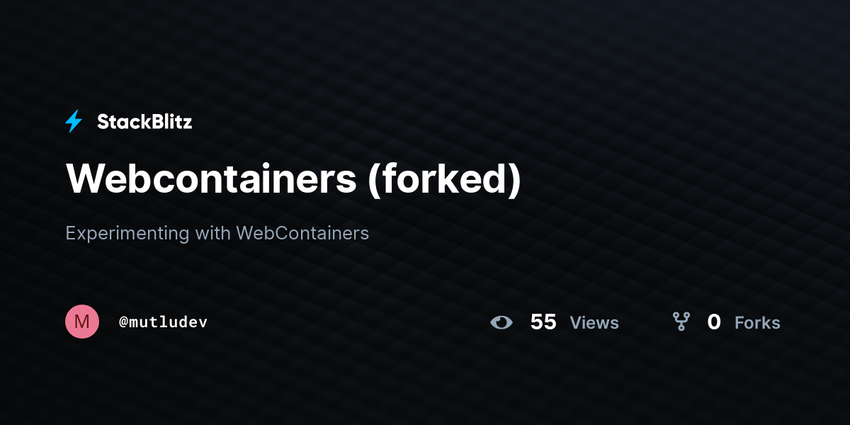 Webcontainers (forked) - StackBlitz