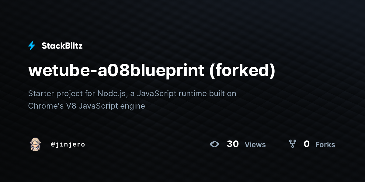 wetube-a08blueprint (forked) - StackBlitz