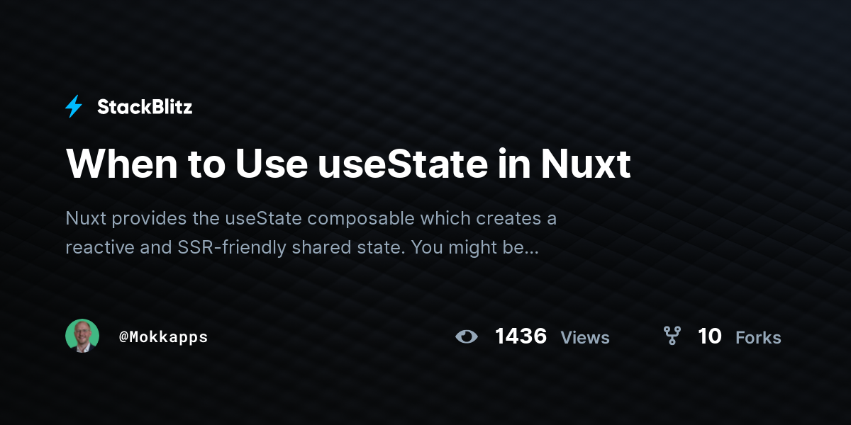 When to Use useState in Nuxt - StackBlitz