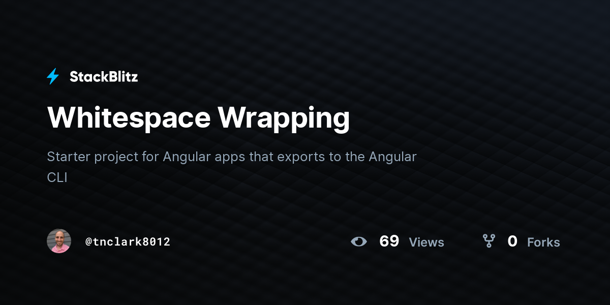 Whitespace Wrapping - StackBlitz