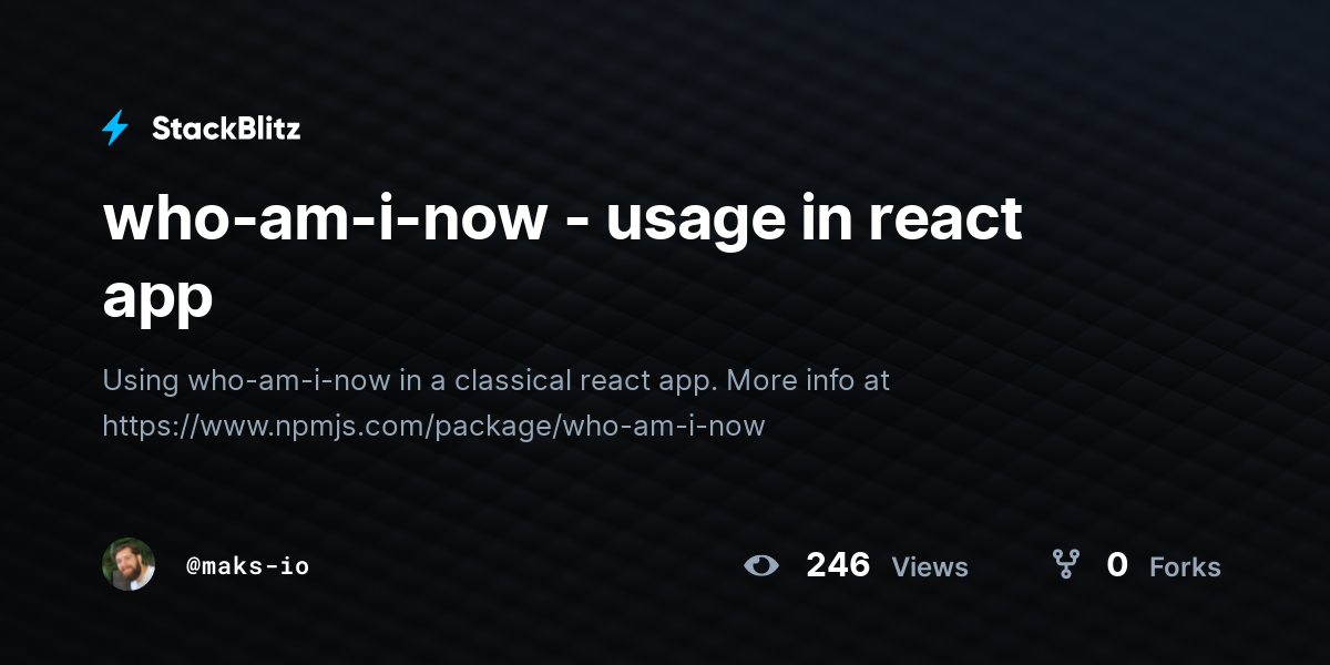 who-am-i-now - usage in react app - StackBlitz