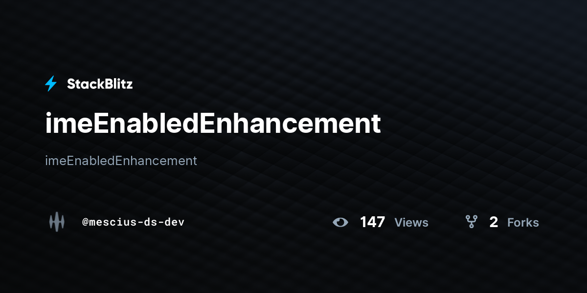 imeEnabledEnhancement - StackBlitz