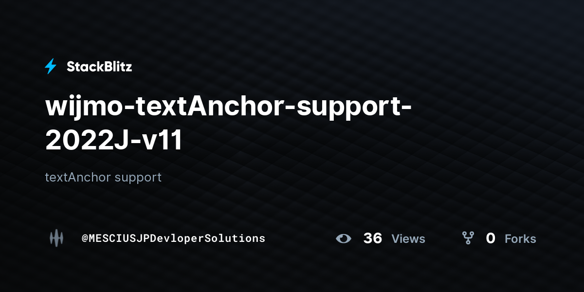 wijmo-textAnchor-support-2022J-v11 - StackBlitz