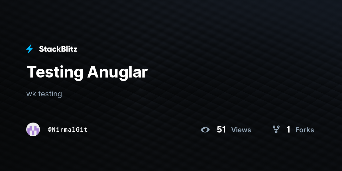Testing Anuglar - StackBlitz