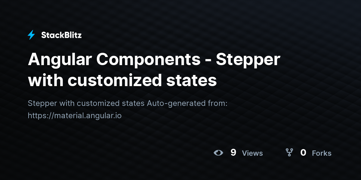 Angular Components - Stepper with customized states - StackBlitz