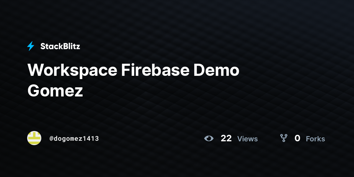 Workspace Firebase Demo Gomez - StackBlitz