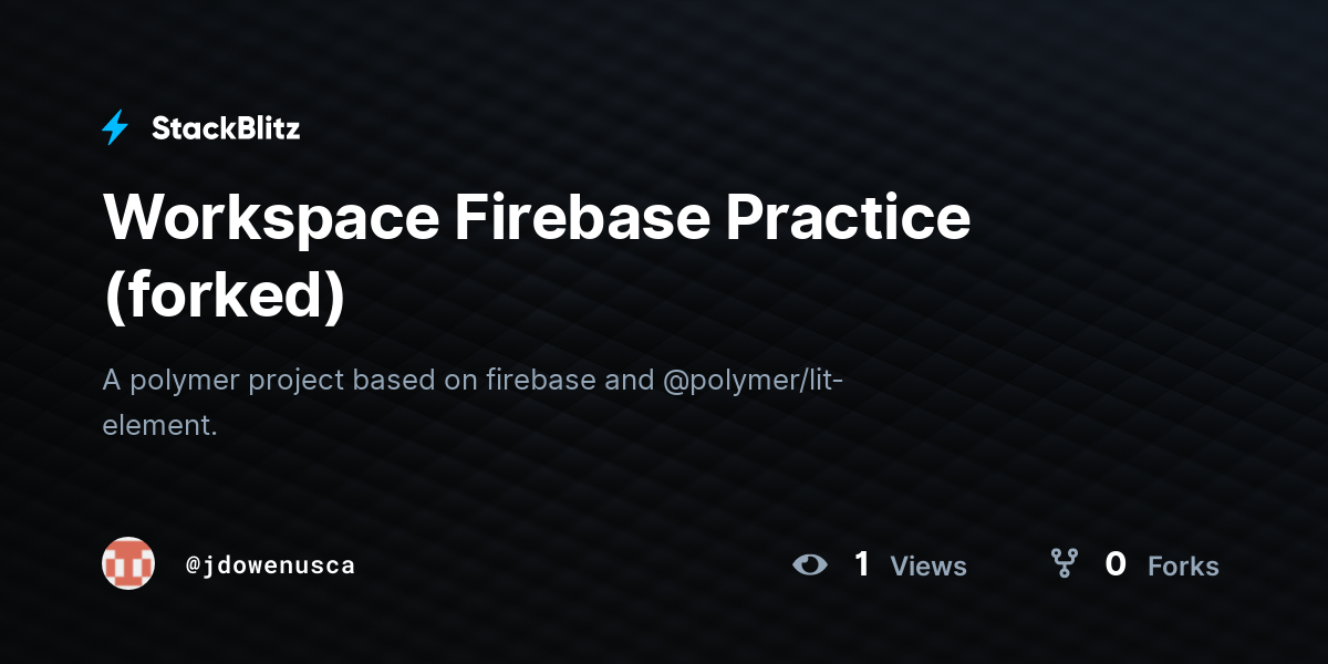 Workspace Firebase Practice (forked) - StackBlitz