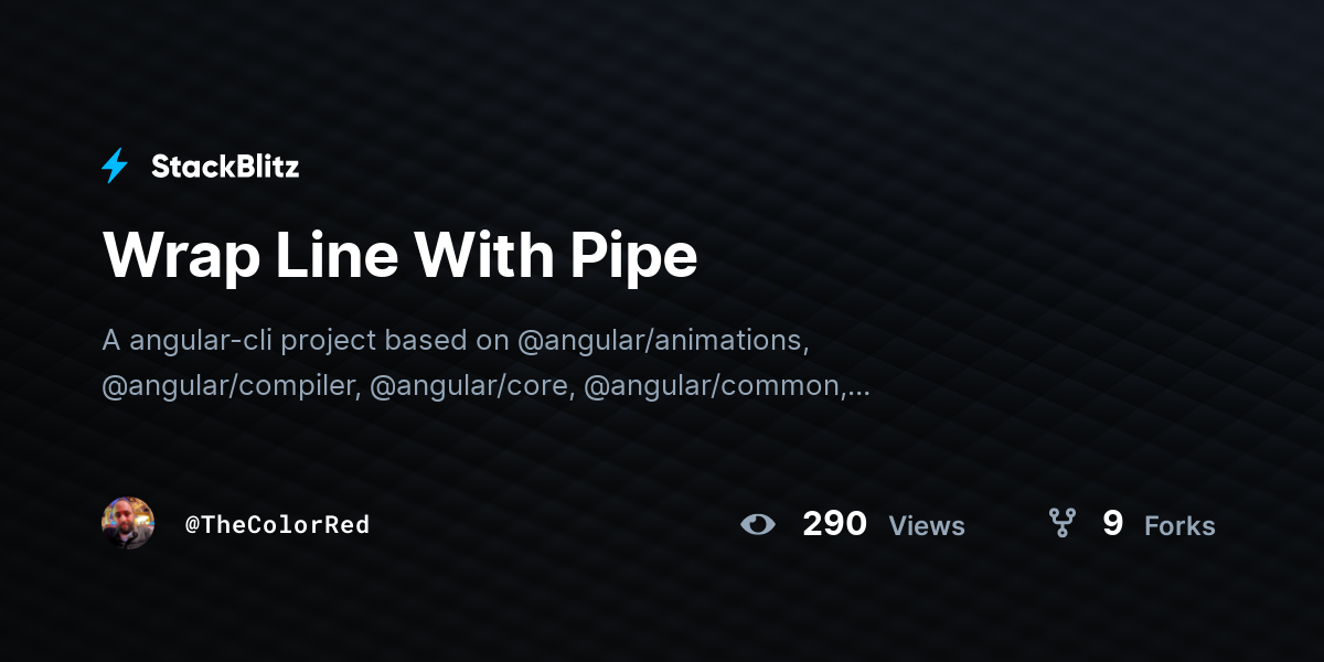 Wrap Line With Pipe - StackBlitz