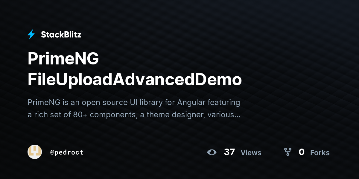 PrimeNG FileUploadAdvancedDemo - StackBlitz