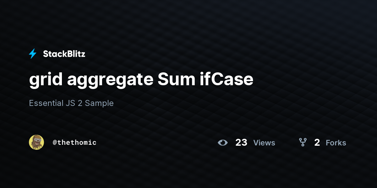 grid aggregate Sum ifCase - StackBlitz