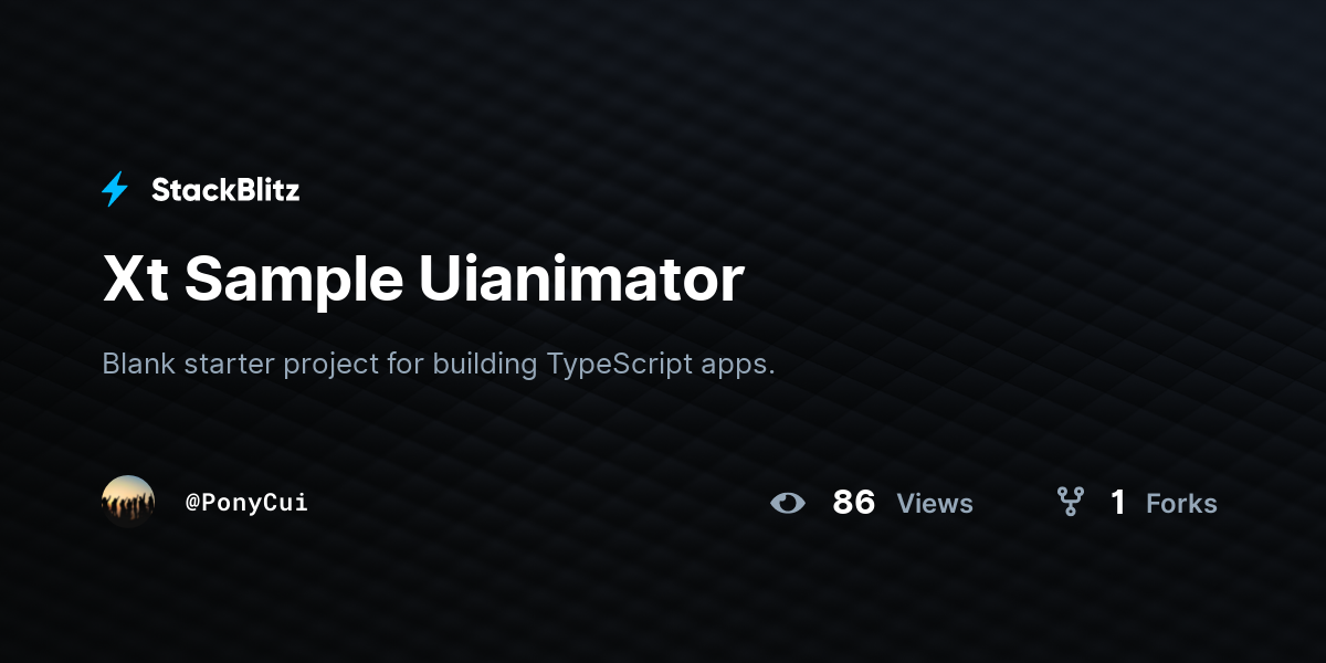 Xt Sample Uianimator - StackBlitz