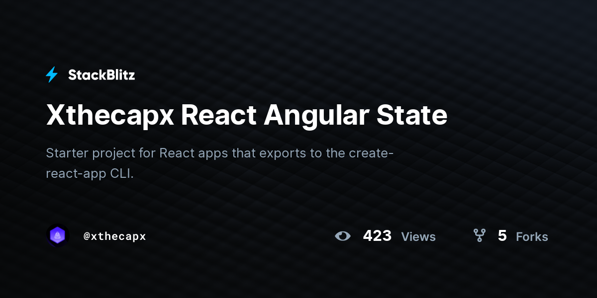 Xthecapx React Angular State - StackBlitz