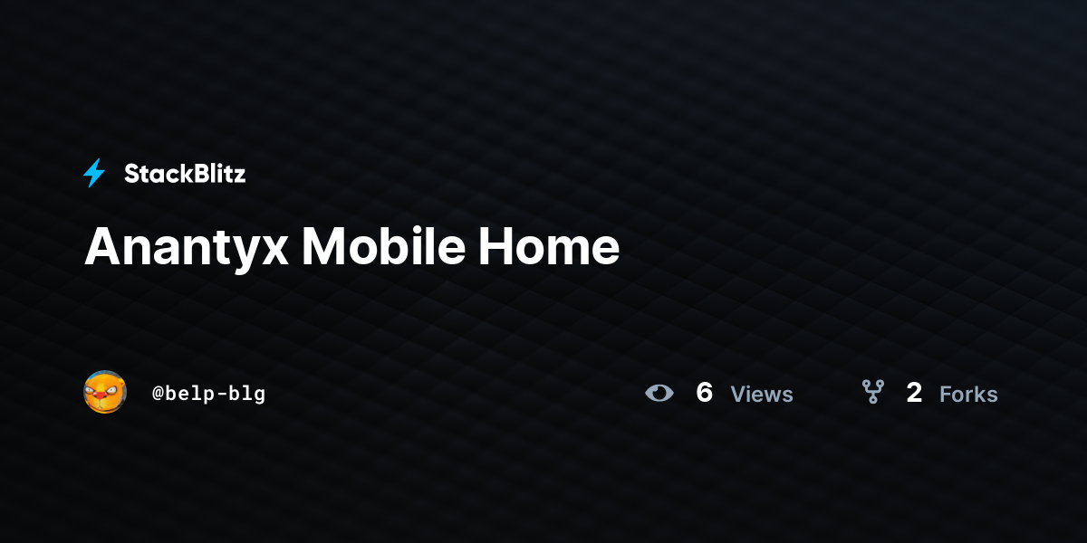 Anantyx Mobile Home - StackBlitz