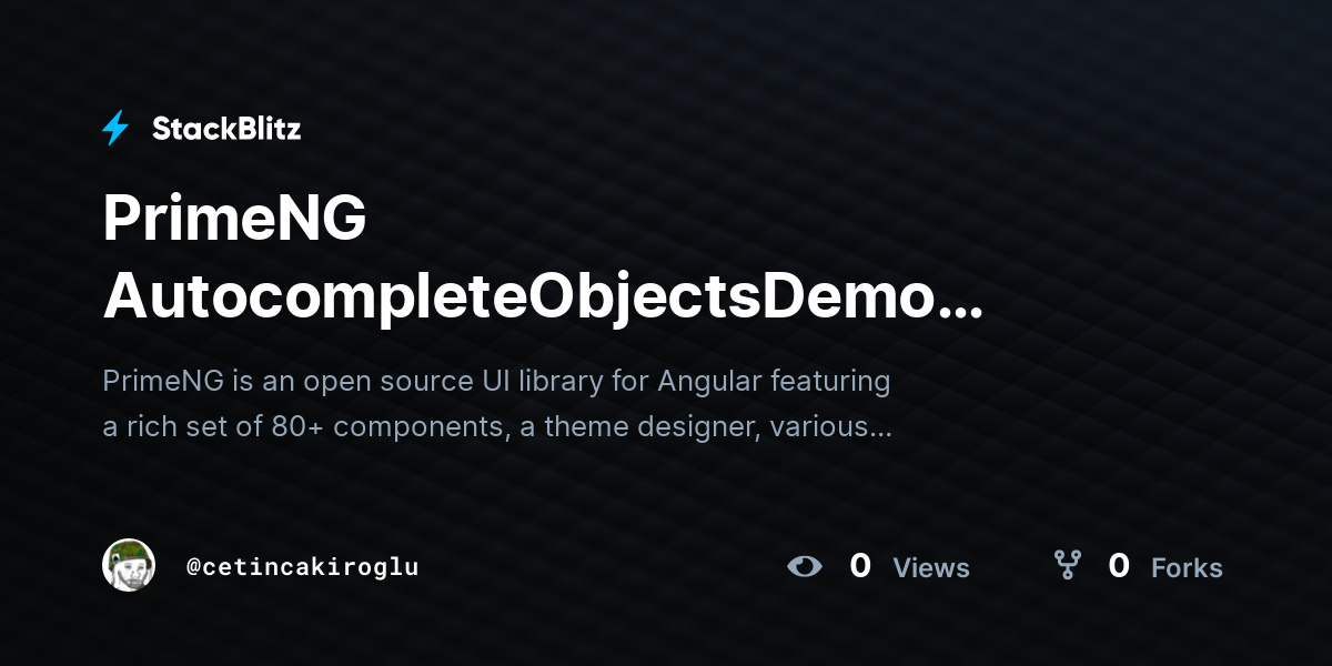 PrimeNG AutocompleteObjectsDemo (duplicated) - StackBlitz