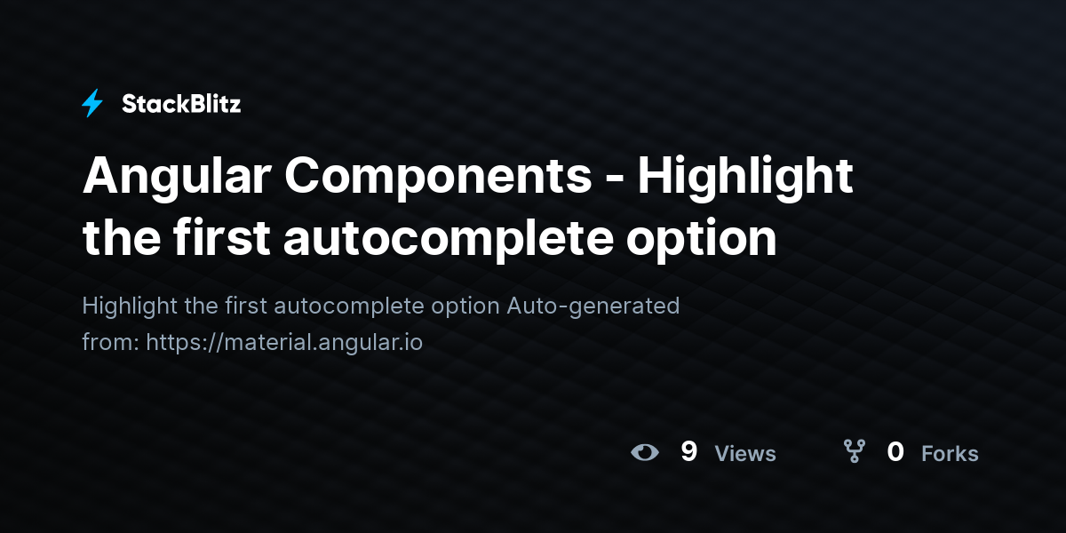 Angular Components - Highlight the first autocomplete option - StackBlitz