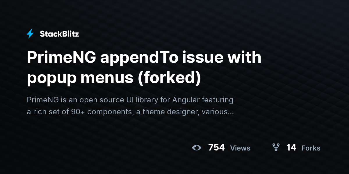 PrimeNG appendTo issue with popup menus (forked) - StackBlitz