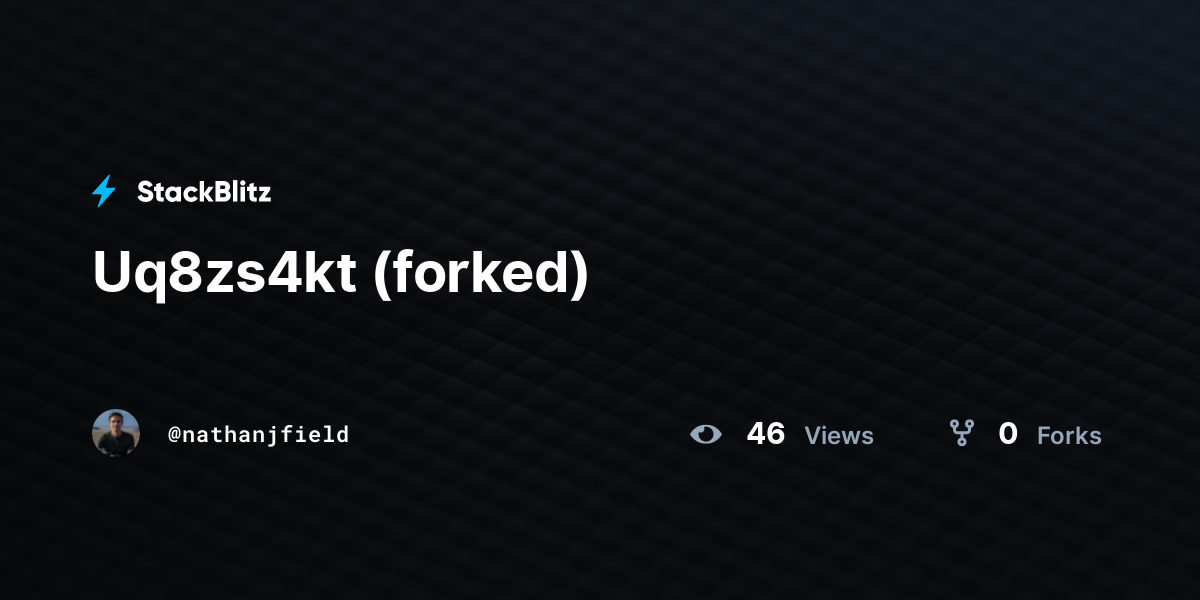 Uq8zs4kt (forked) - StackBlitz