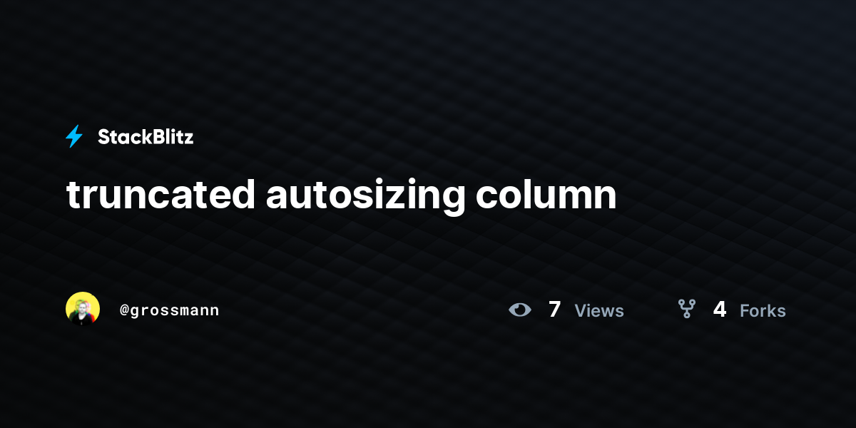 truncated autosizing column - StackBlitz