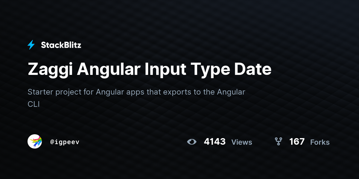 Zaggi Angular Input Type Date - StackBlitz