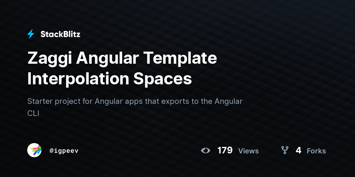 Zaggi Angular Template Interpolation Spaces - StackBlitz
